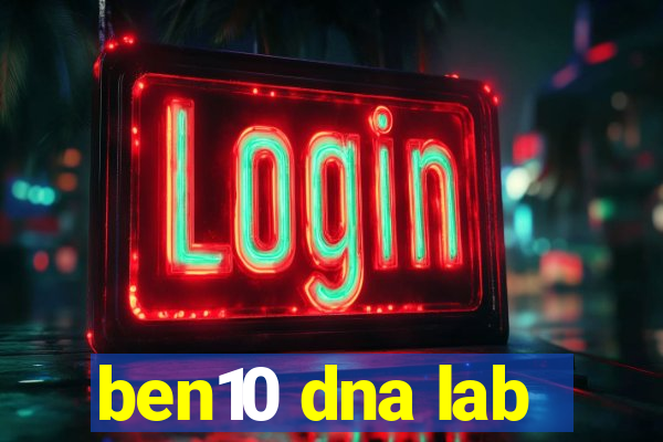 ben10 dna lab